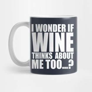 I wonder if WINE thinks about me too Mug